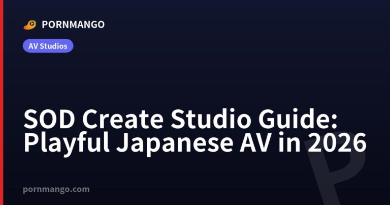 SOD Create Studio Guide: Playful Japanese AV in 2026 — Pornmango