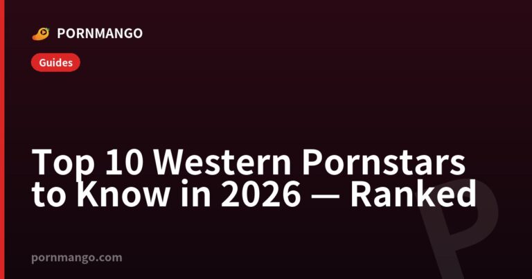 Top 10 Western Pornstars to Know in 2026 — Ranked — Pornmango