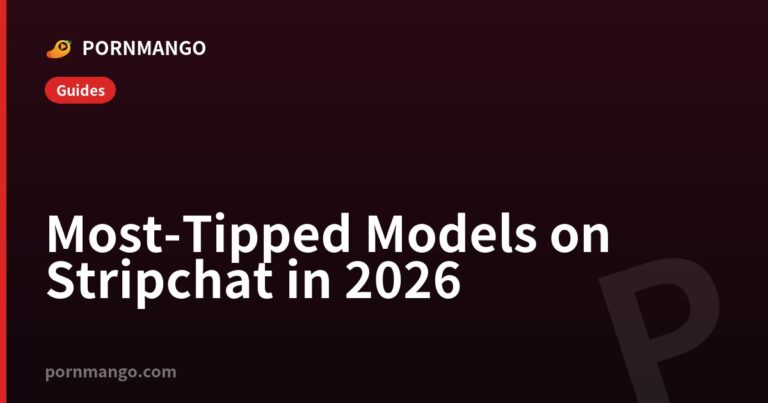 Most-Tipped Models on Stripchat in 2026 — Pornmango