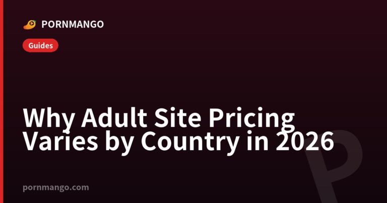 Why Adult Site Pricing Varies by Country in 2026 — Pornmango