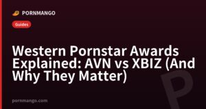 Western Pornstar Awards Explained: AVN vs XBIZ (And Why They Matter) — Pornmango