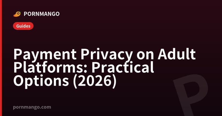 Payment Privacy on Adult Platforms: Practical Options (2026) — Pornmango