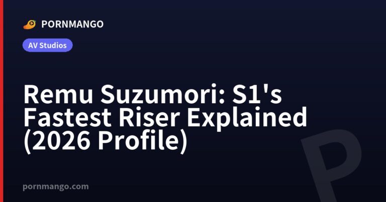 Remu Suzumori: S1's Fastest Riser Explained (2026 Profile) — Pornmango