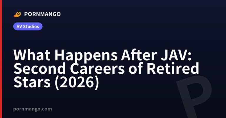 What Happens After JAV: Second Careers of Retired Stars (2026) — Pornmango