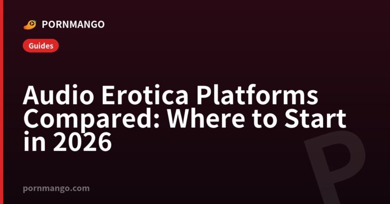 Audio Erotica Platforms Compared: Where to Start in 2026 — Pornmango