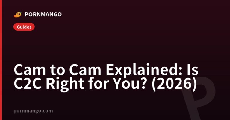 Cam to Cam Explained: Is C2C Right for You? (2026) — Pornmango