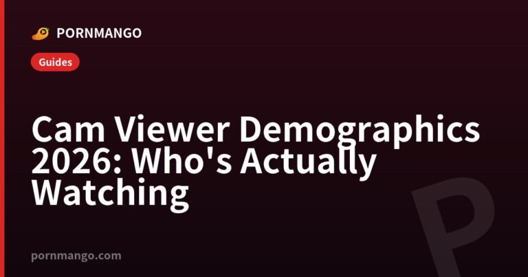 Cam Viewer Demographics 2026: Who's Actually Watching — Pornmango