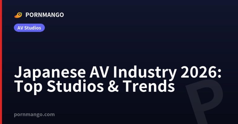 Japanese AV Industry 2026: Top Studios & Trends — Pornmango