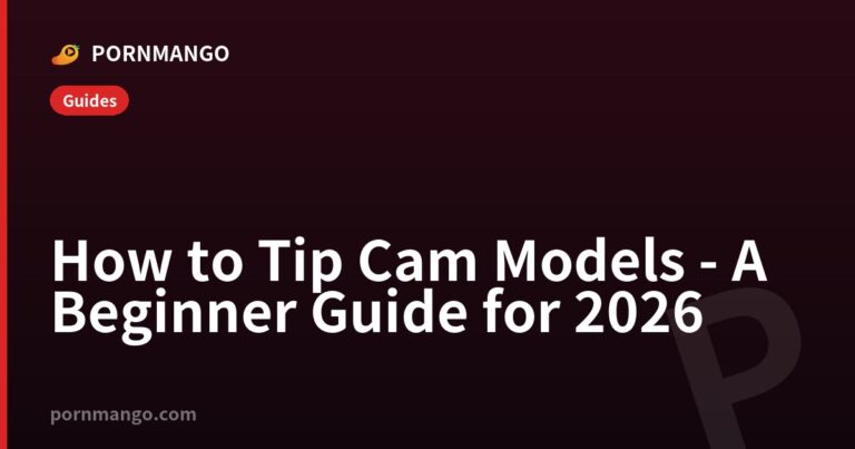 How to Tip Cam Models - A Beginner Guide for 2026 — Pornmango