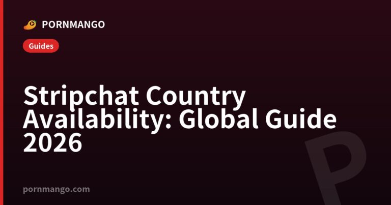 Stripchat Country Availability: Global Guide 2026 — Pornmango