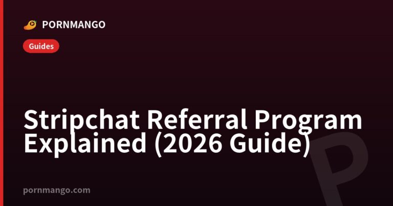 Stripchat Referral Program Explained (2026 Guide) — Pornmango