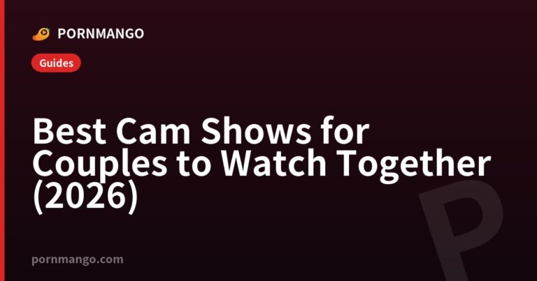 Best Cam Shows for Couples to Watch Together (2026) — Pornmango